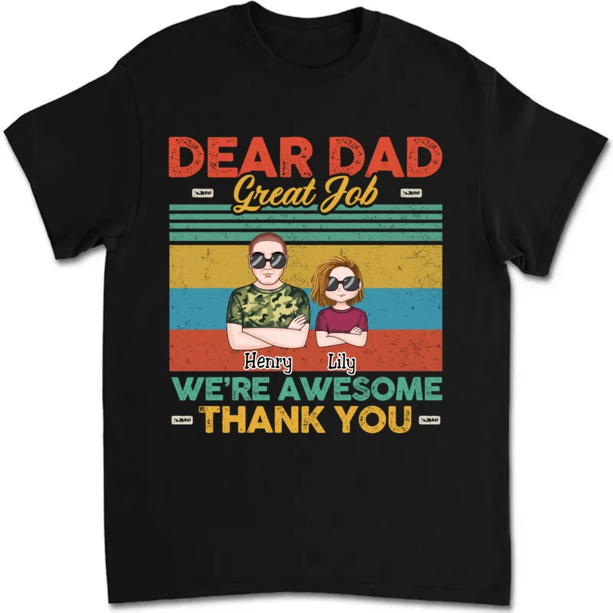 Father's Day- Dear Dad Great Job We're Awesome Thank You - Personalized T-Shirt