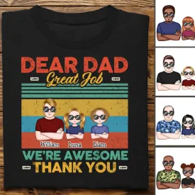 Father's Day- Dear Dad Great Job We're Awesome Thank You - Personalized T-Shirt