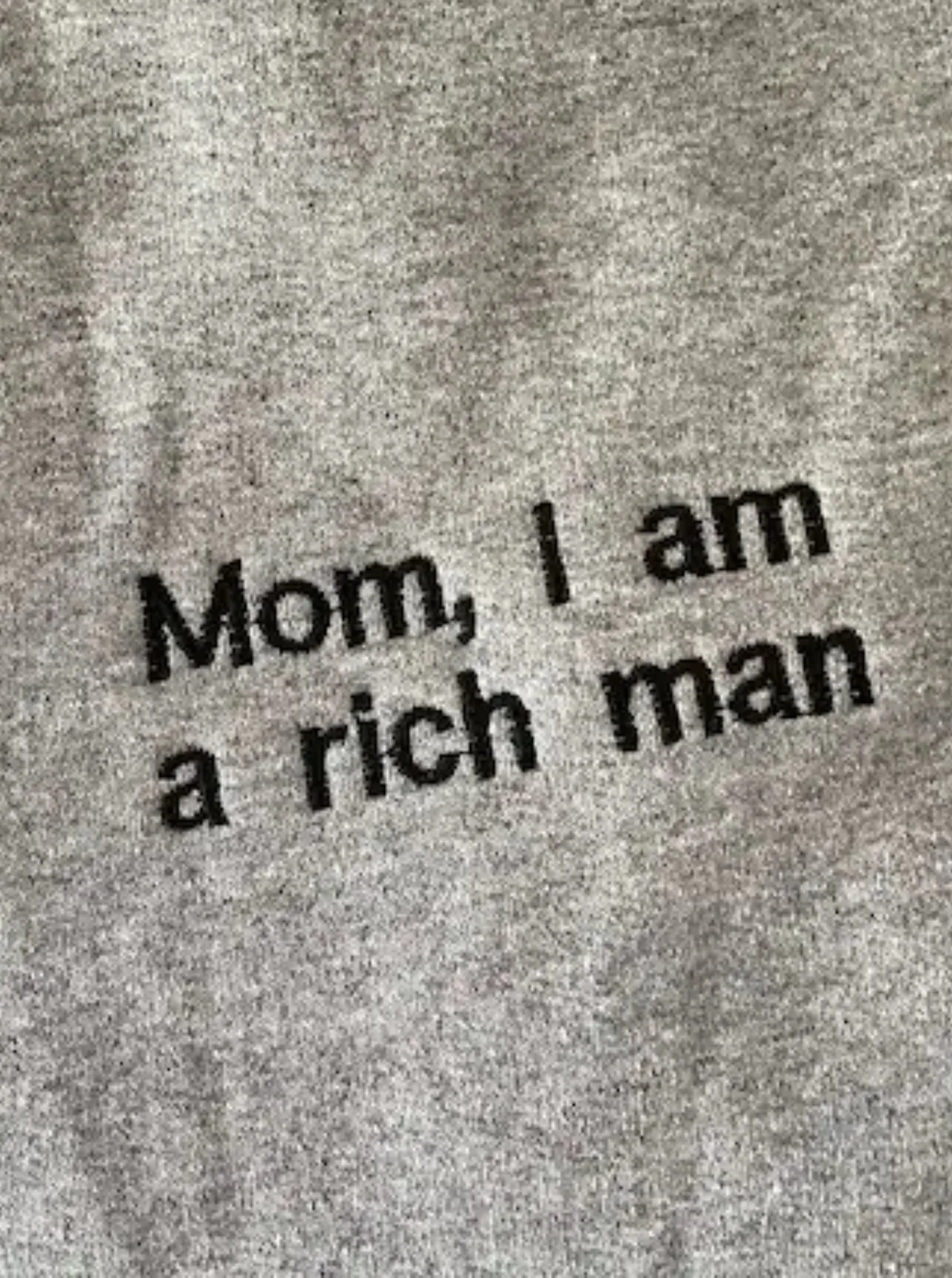 Mom, I am a rich man Sweater (embroidered)