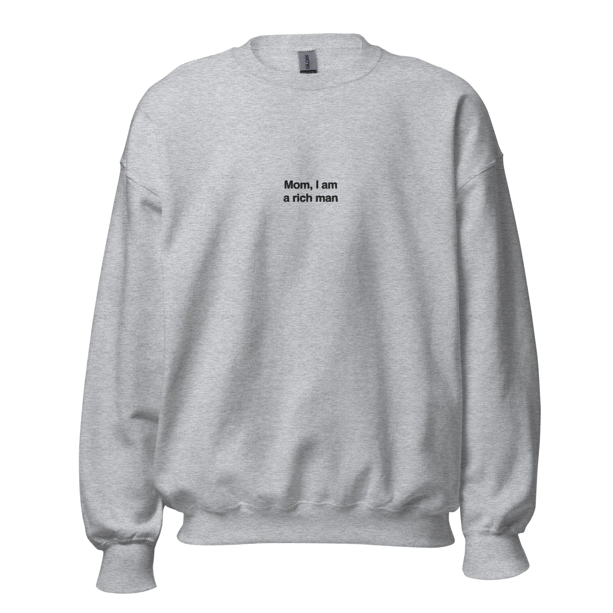 Mom, I am a rich man Sweater (embroidered)