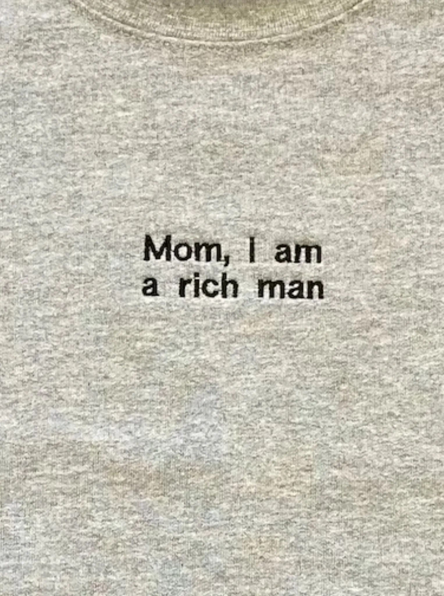 Mom, I am a rich man Sweater (embroidered)